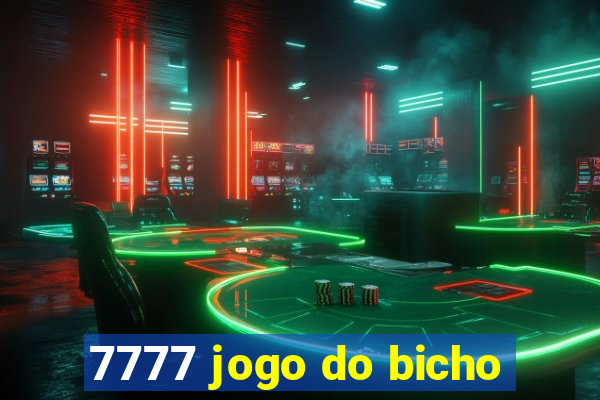 7777 jogo do bicho